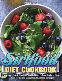 bokomslag Sirtfood Diet Cookbook