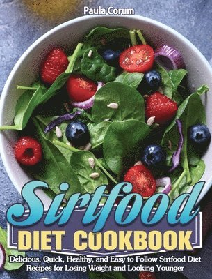 bokomslag Sirtfood Diet Cookbook