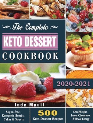 bokomslag Complete Keto Dessert Cookbook 2020