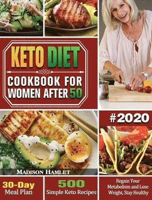 bokomslag Keto Diet Cookbook for Women After 50 #2020