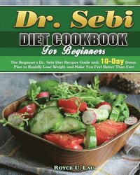 bokomslag Dr. Sebi Diet Cookbook For Beginners