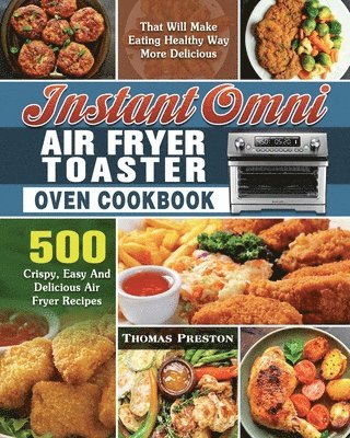 bokomslag Instant Omni Air Fryer Toaster Oven Cookbook