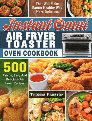 bokomslag Instant Omni Air Fryer Toaster Oven Cookbook