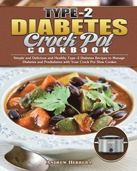 bokomslag Type-2 Diabetes Crock Pot Cookbook