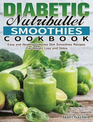 bokomslag Diabetic Nutribullet Smoothies Cookbook