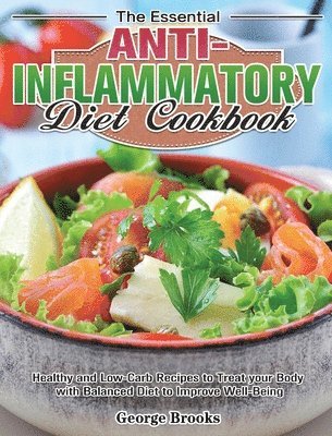 George Brooks, George, Brooks - Essential Anti-Inflammatory Diet Cookbook, Inbunden