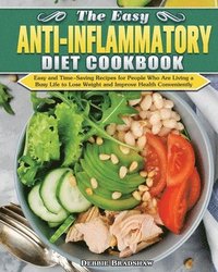 bokomslag The Easy Anti-inflammatory Diet Cookbook