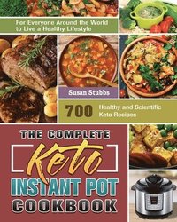 bokomslag The Complete Keto Instant Pot Cookbook