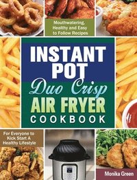 bokomslag Instant Pot Duo Crisp Air Fryer Cookbook