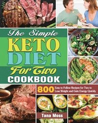 bokomslag The Simple Keto Diet For Two Cookbook