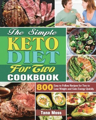 The Simple Keto Diet For Two Cookbook 1