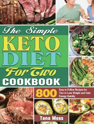 The Simple Keto Diet For Two Cookbook 1