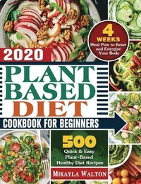 bokomslag Plant Based Diet Cookbook for Beginners 2020