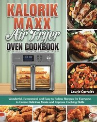 bokomslag Kalorik Maxx Air Fryer Oven Cookbook