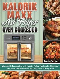 bokomslag Kalorik Maxx Air Fryer Oven Cookbook