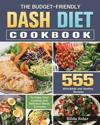 Hilda Solar - Budget - Friendly Dash Diet Cookbook, Häftad