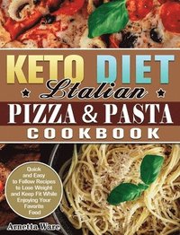 bokomslag Keto Diet Italian Pizza & Pasta Cookbook