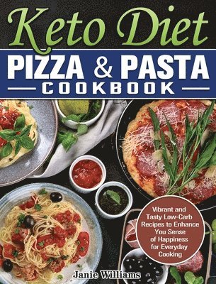 bokomslag Keto Diet Pizza & Pasta Cookbook