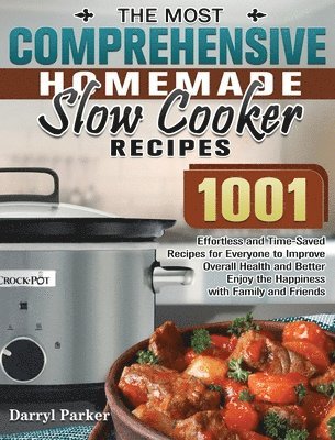 The Most Comprehensive Homemade Slow Cooker Recipes 1