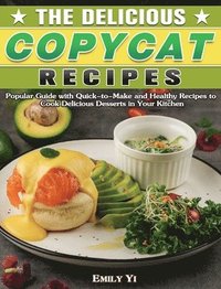bokomslag The Delicious Copycat Recipes