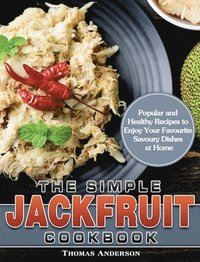 bokomslag The Simple Jackfruit Cookbook