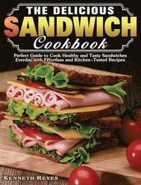 bokomslag The Delicious Sandwich Cookbook