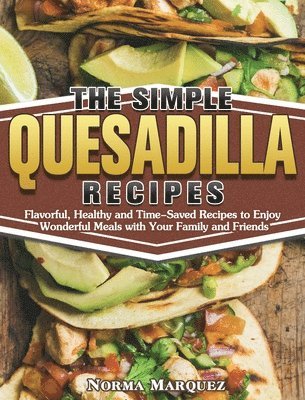 Simple Quesadilla Recipes