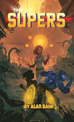 Alan Bahr - Tiny Supers, Inbunden