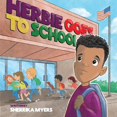 Sherrika Myers - Herbie Goes to School, Häftad