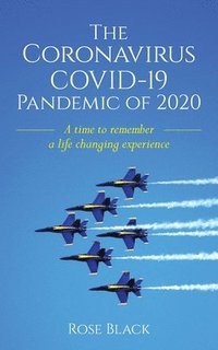 bokomslag The Coronavirus COVID-19 Pandemic of 2020