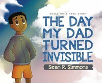 bokomslag Day My Dad Turned Invisible