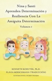 bokomslag Nina y Santi Aprenden Determinacin y Resiliencia Con La Amiguita Determinacin
