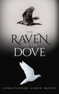 bokomslag The Raven and the Dove