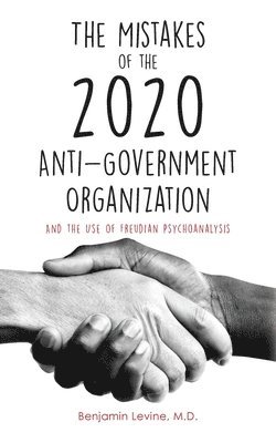 bokomslag The Mistakes of the 2020 Anti-Government Organization