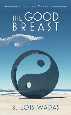 bokomslag Good Breast Expanded Version
