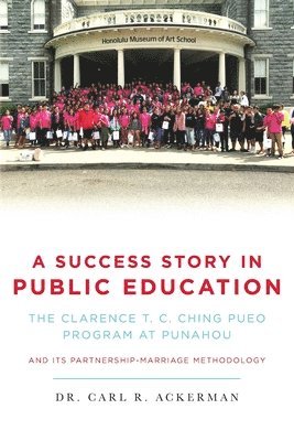 A Success Story in Public Education 1