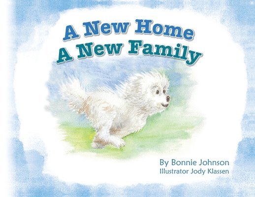 Bonnie L Johnson, Bonnie Johnson - New Home - A New Family, Häftad