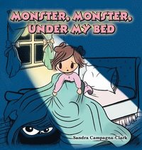 bokomslag Monster, Monster, Under My Bed