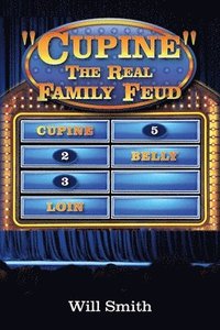 bokomslag Cupine" The Real Family Feud