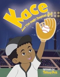 bokomslag Kace and the Magic Baseball Mitt