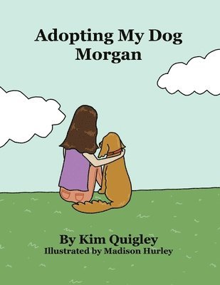 Adopting My Dog Morgan 1