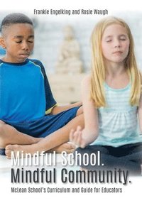 bokomslag Mindful School. Mindful Community.