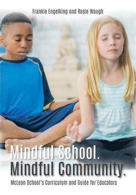 bokomslag Mindful School. Mindful Community.