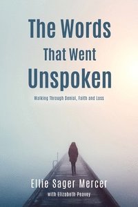bokomslag Words That Went Unspoken