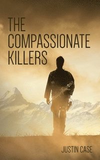 bokomslag The Compassionate Killers