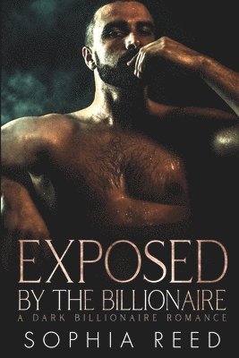 Sophia Reed - Exposed by the Billionaire, Häftad