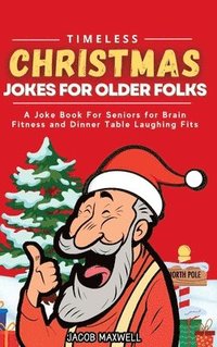 bokomslag Timeless Christmas Jokes For Older Folks