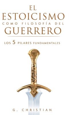 G Christian, G. Christian - estoicismo como filosofía del guerrero, Inbunden