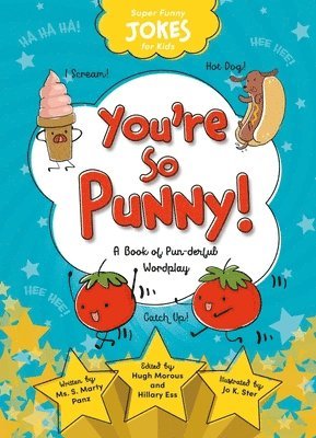 You're So Punny!: A Book of Pun-Derful Wordplay 1