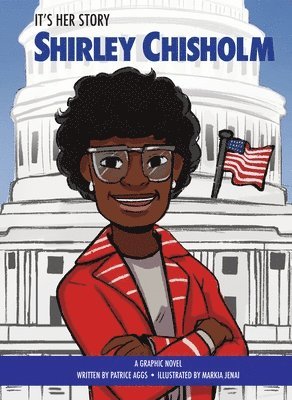 bokomslag It's Her Story Shirley Chisholm: A Graphic Novel